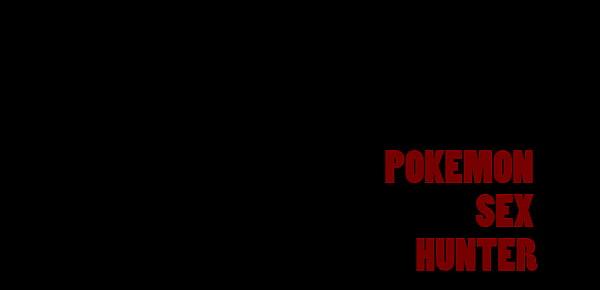  Pokemon Sex Hunter • Trailer • 4K Ultra HD